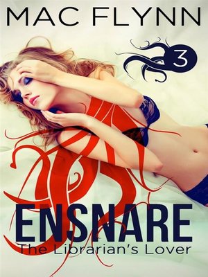 cover image of Ensnare--The Librarian's Lover #3--Paranormal Demon Romance